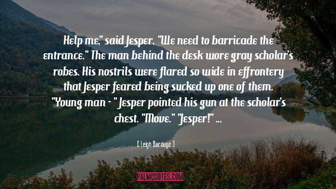 Jesper quotes by Leigh Bardugo