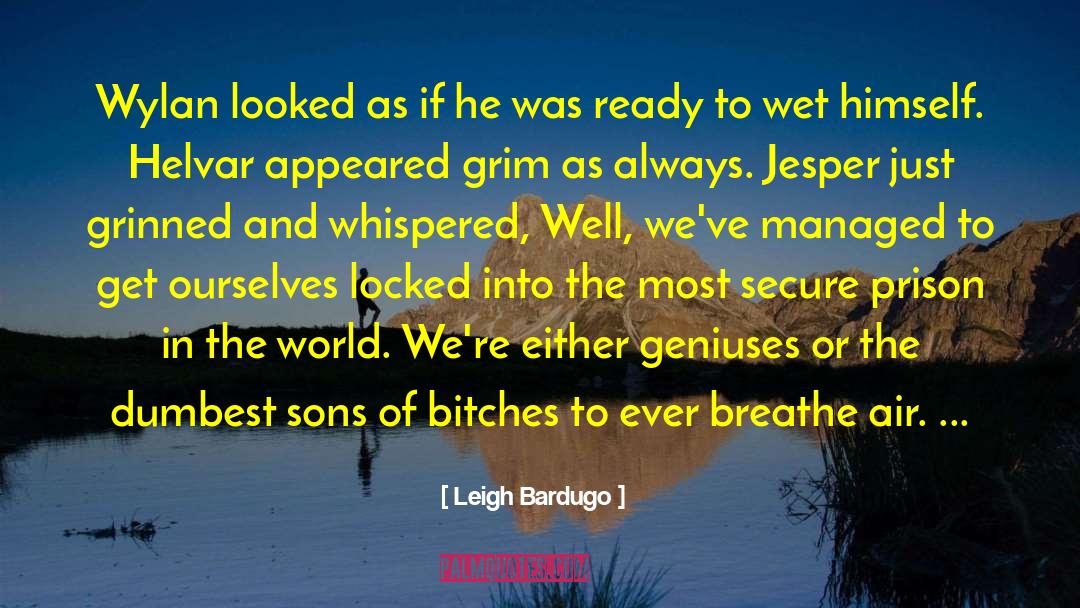 Jesper quotes by Leigh Bardugo