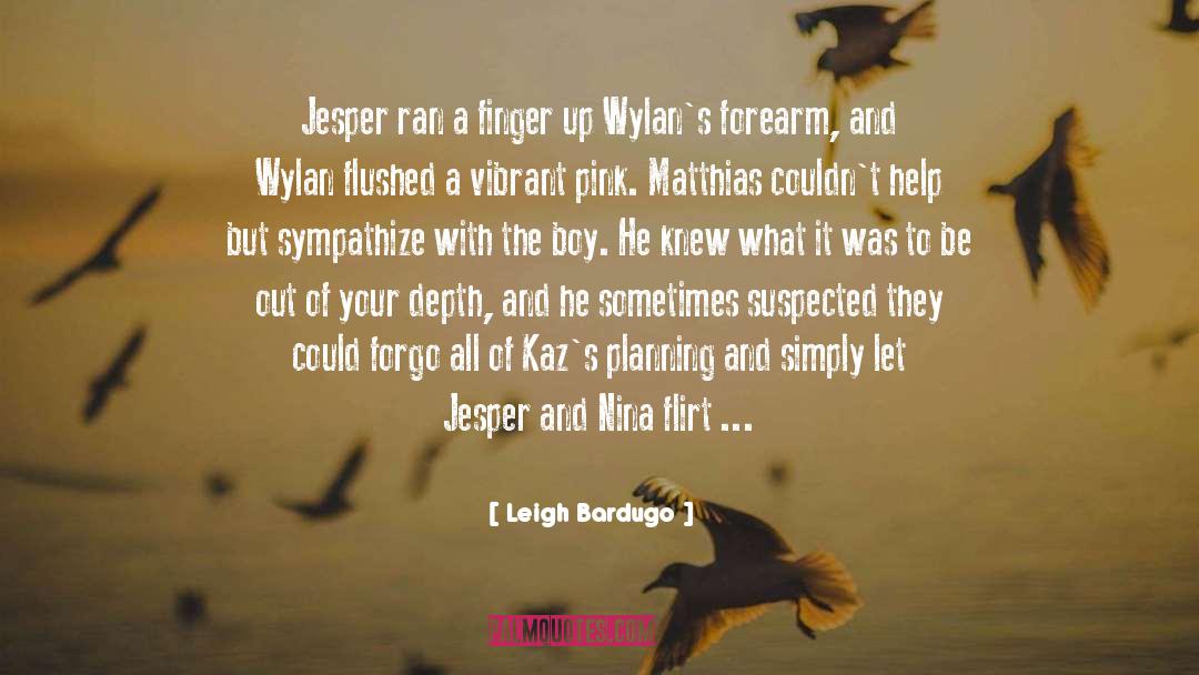 Jesper quotes by Leigh Bardugo