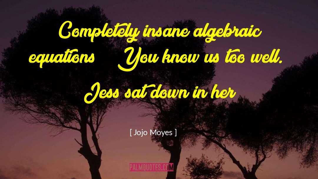 Jess quotes by Jojo Moyes