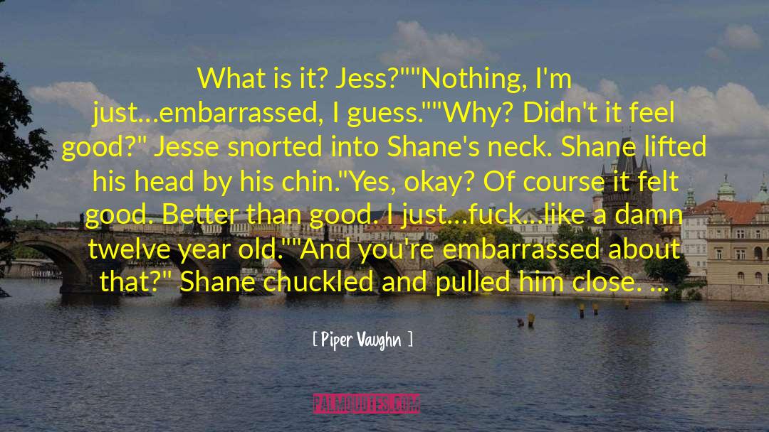 Jess quotes by Piper Vaughn