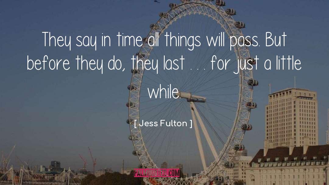 Jess quotes by Jess Fulton