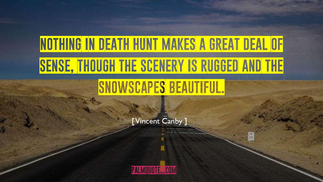 Jesse Hunt quotes by Vincent Canby
