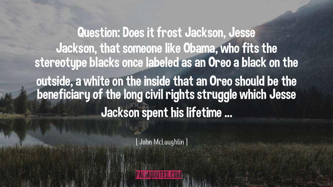 Jesse Jackson quotes by John McLaughlin