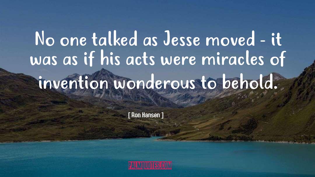 Jesse Jacoby quotes by Ron Hansen