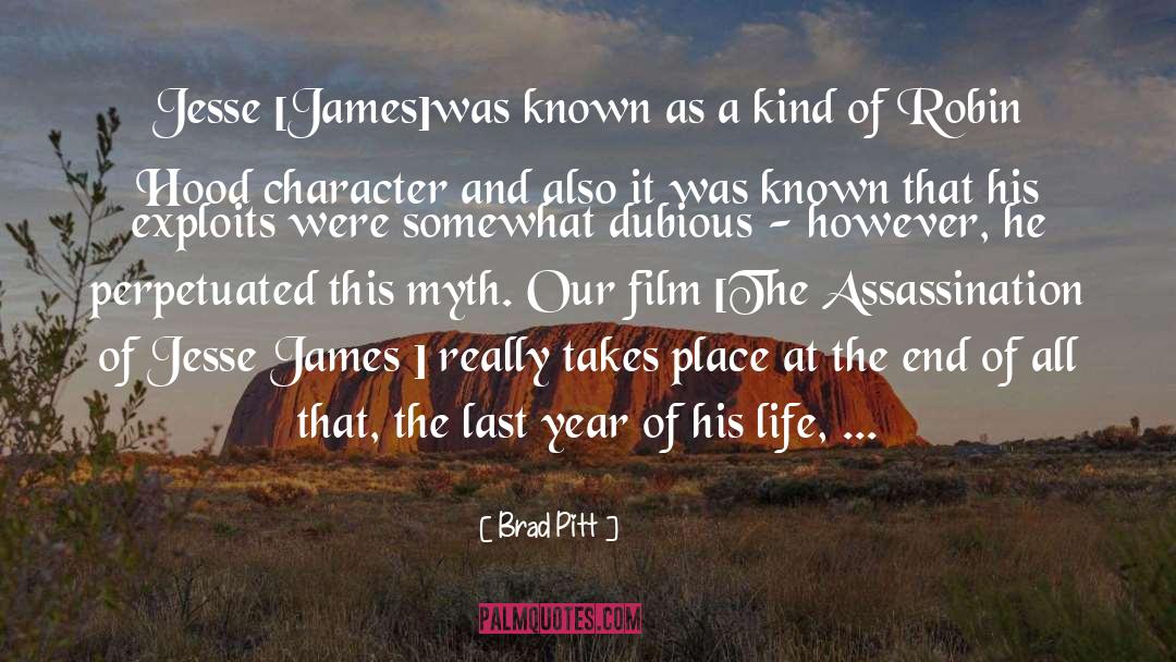 Jesse James quotes by Brad Pitt