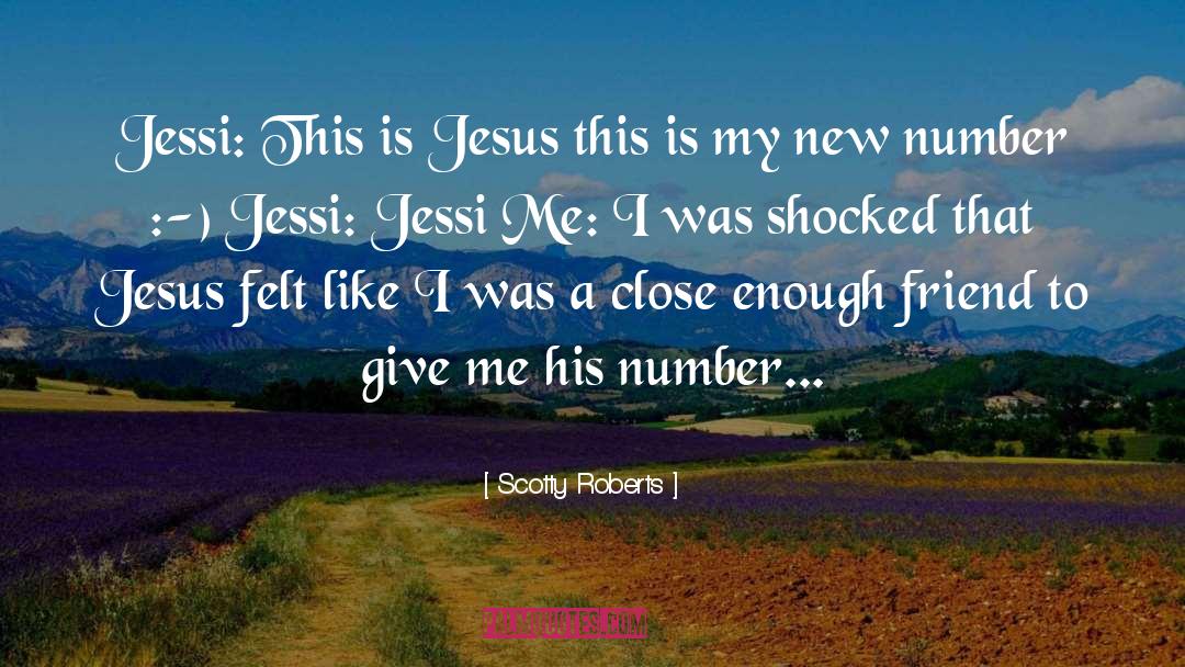 Jessi quotes by Scotty Roberts