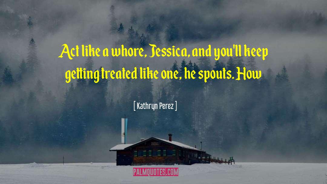 Jessica Brody quotes by Kathryn Perez