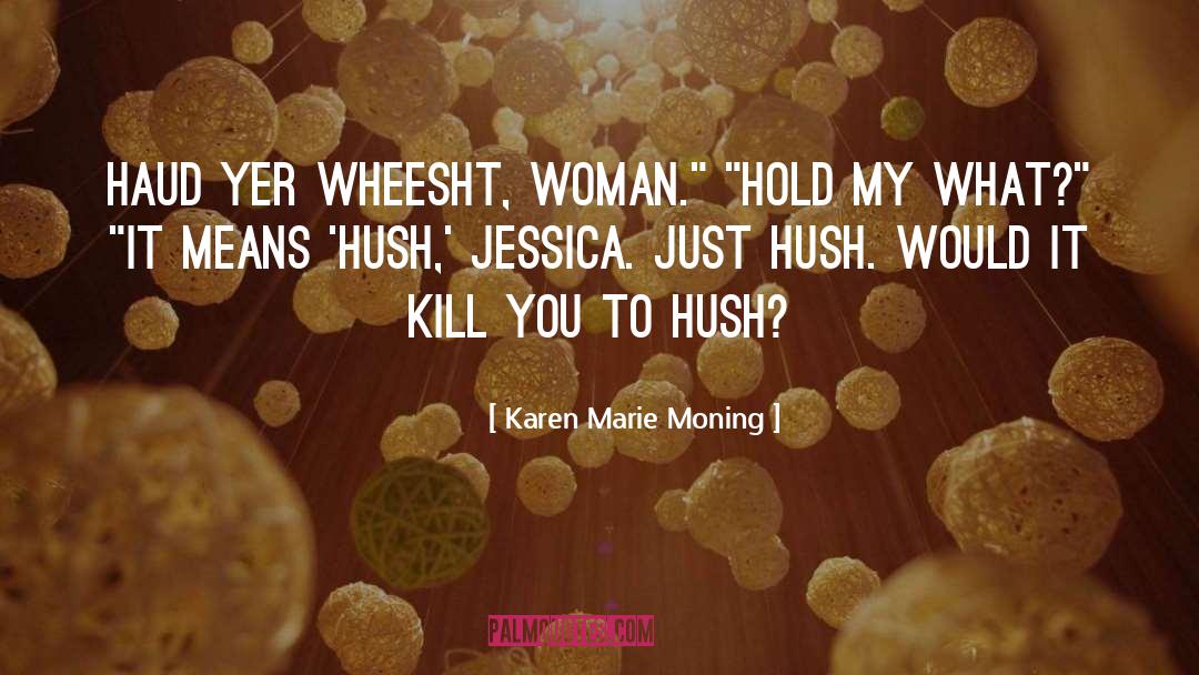 Jessica Marie Baumgartner quotes by Karen Marie Moning