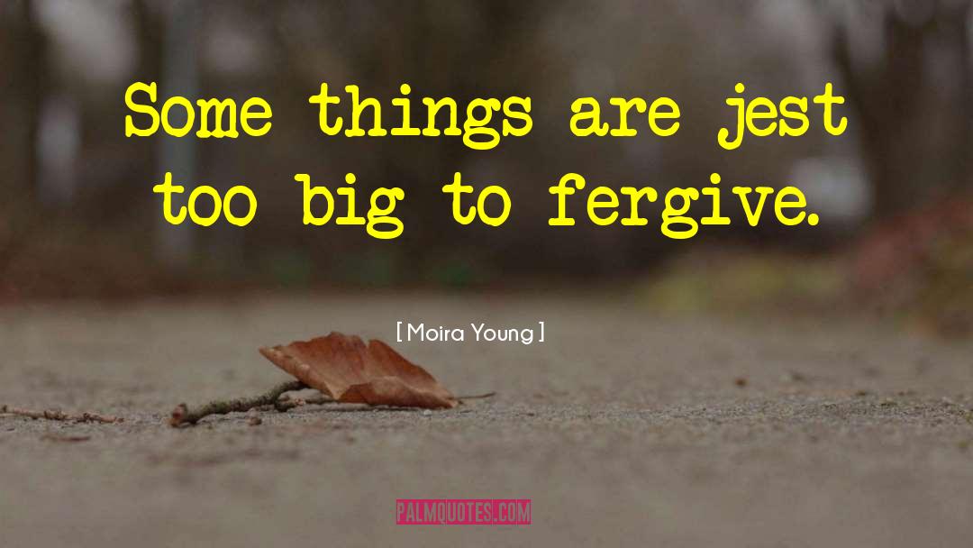 Jest quotes by Moira Young