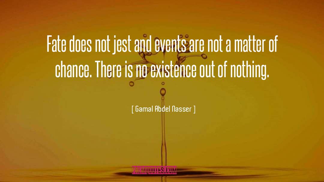 Jest quotes by Gamal Abdel Nasser