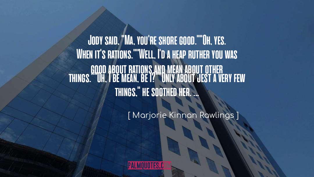 Jest quotes by Marjorie Kinnan Rawlings