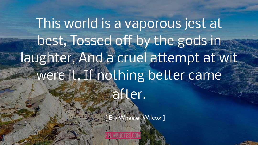 Jest quotes by Ella Wheeler Wilcox