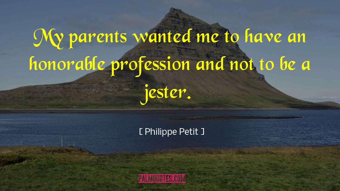 Jester quotes by Philippe Petit