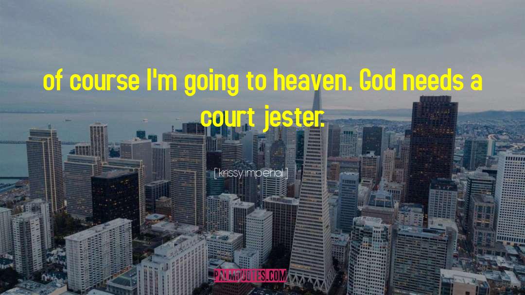 Jester quotes by Krissy Imperial