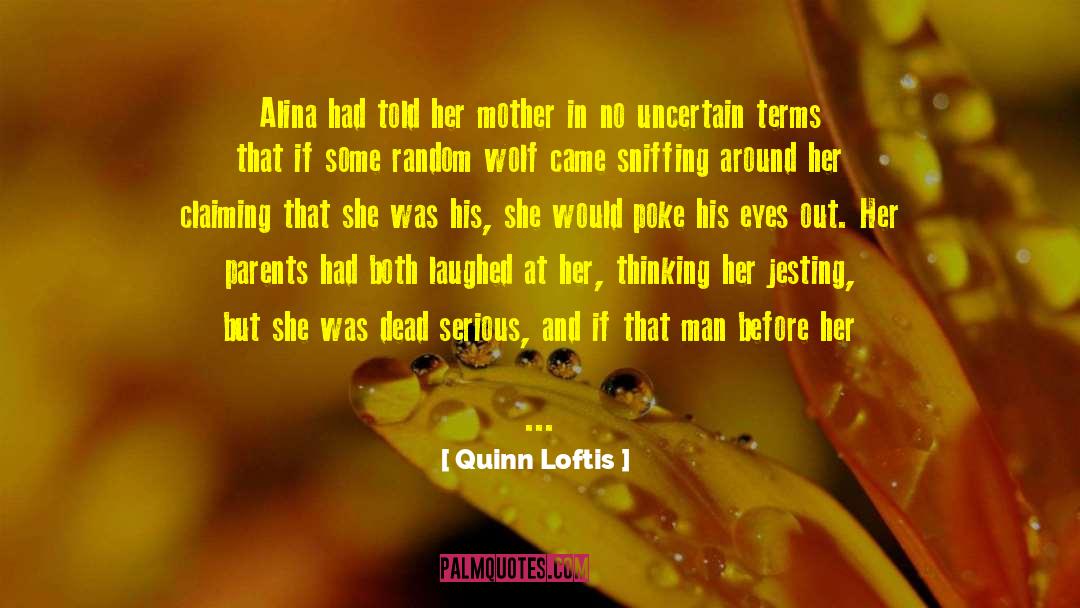 Jesting quotes by Quinn Loftis