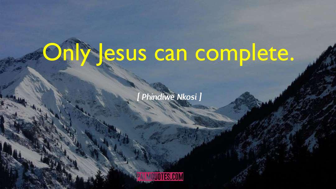 Jesu Jesus Christ quotes by Phindiwe Nkosi