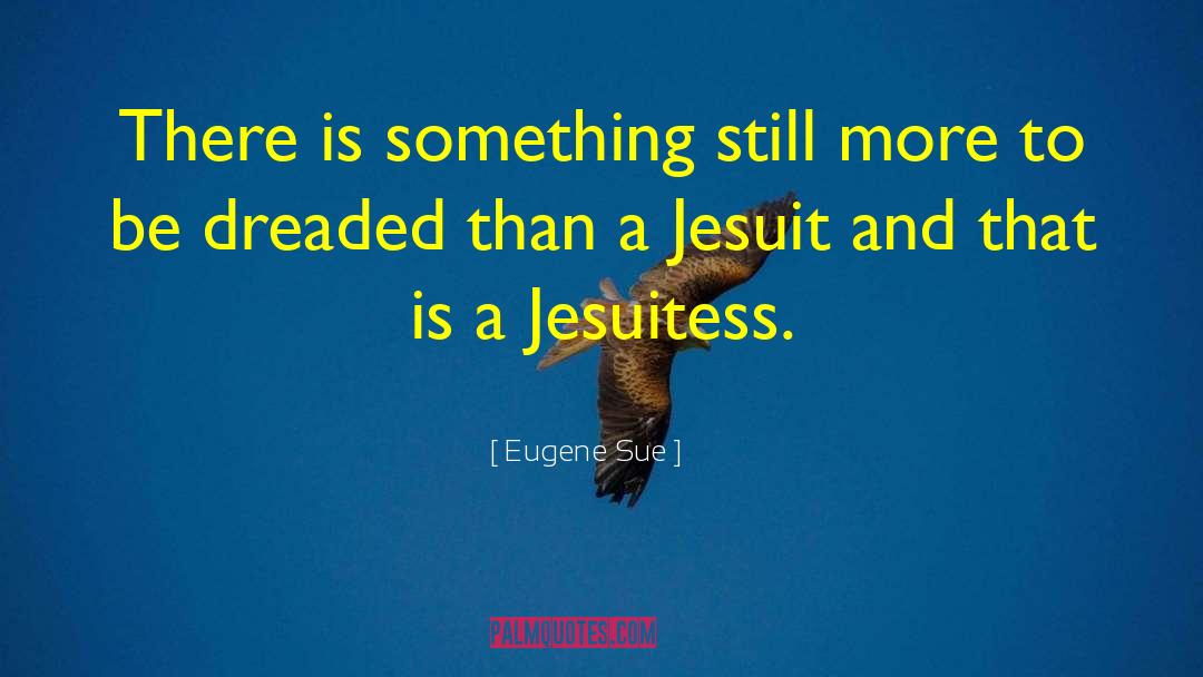 Jesuit quotes by Eugene Sue