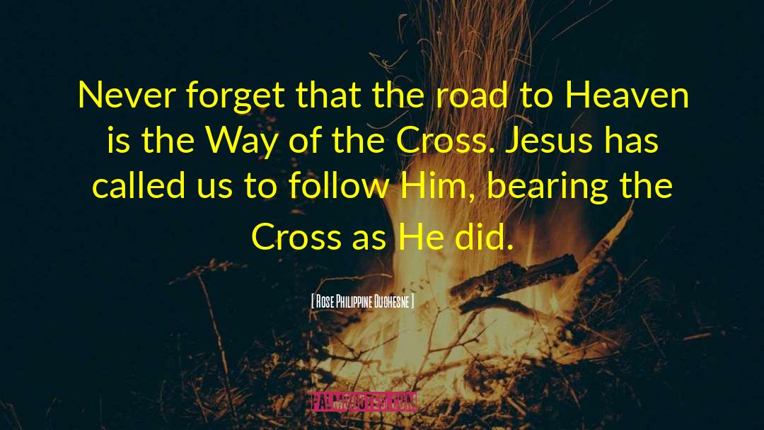 Jesus As Messiah quotes by Rose Philippine Duchesne