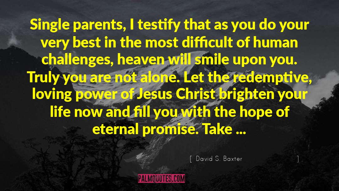 Jesus Best quotes by David S. Baxter