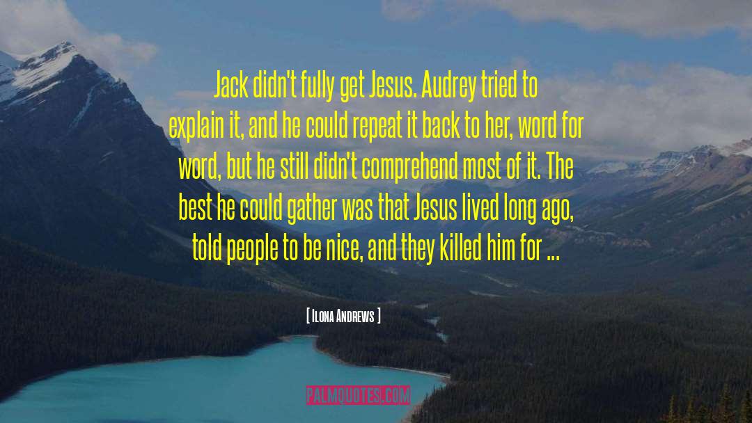 Jesus Best quotes by Ilona Andrews