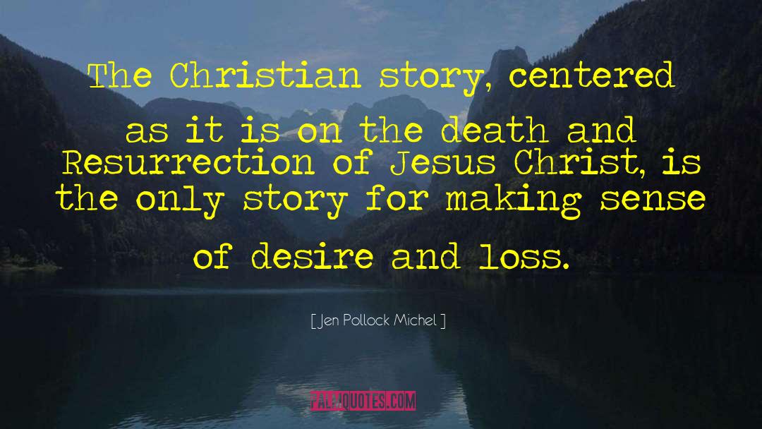 Jesus Christ Love quotes by Jen Pollock Michel