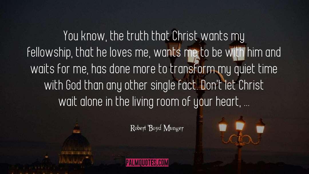 Jesus Christ Loves You quotes by Robert Boyd Munger