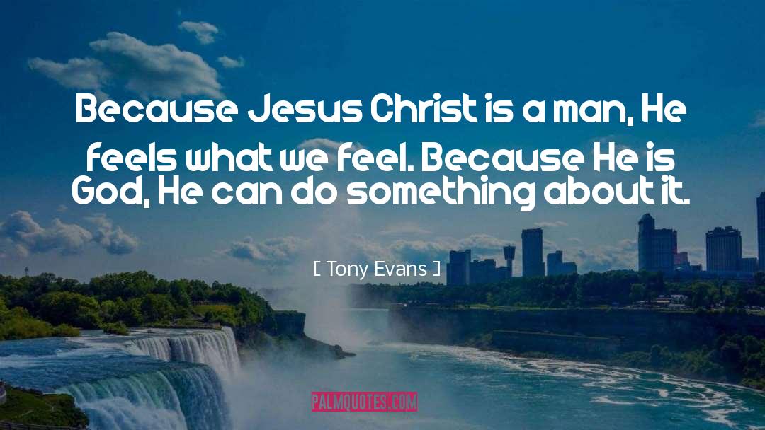 Jesus Christ Loves You quotes by Tony Evans