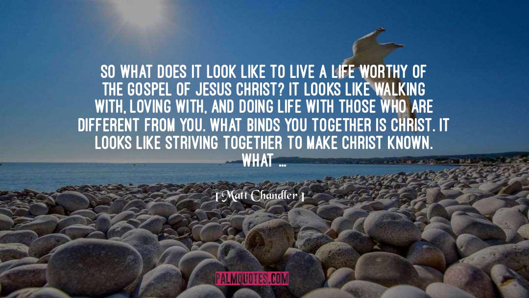 Jesus Chrsit quotes by Matt Chandler