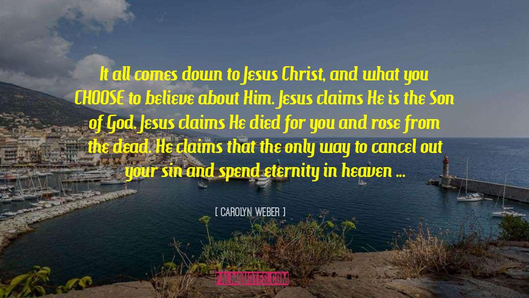 Jesus Died For You quotes by Carolyn Weber