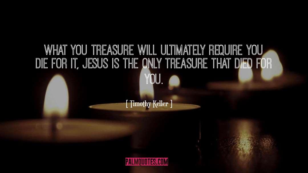 Jesus Died For You quotes by Timothy Keller
