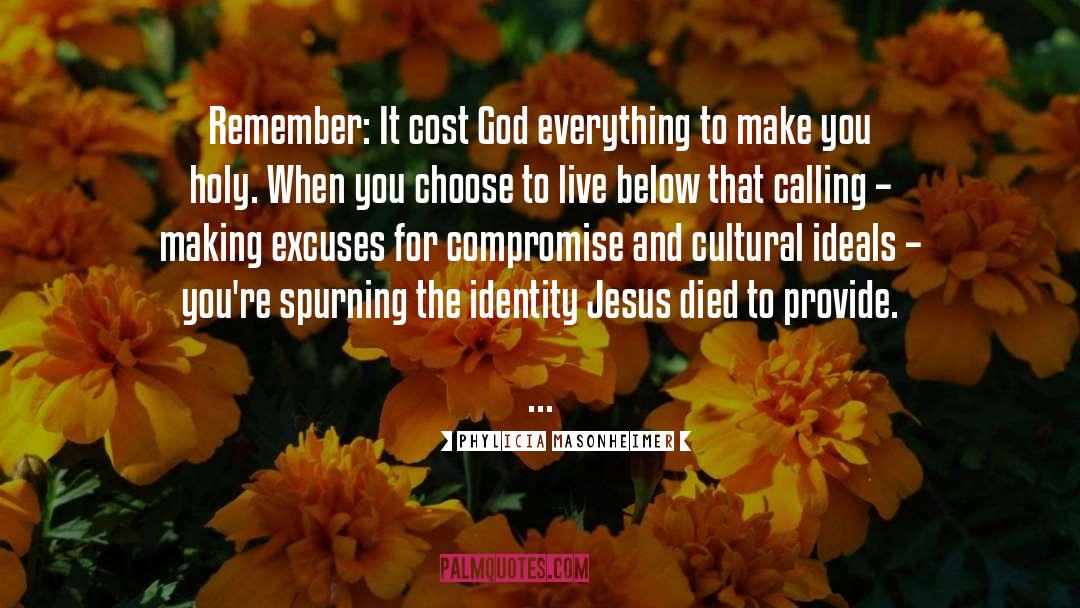 Jesus Died For You quotes by Phylicia Masonheimer