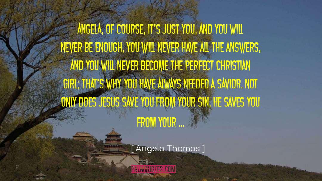 Jesus Encounter quotes by Angela Thomas