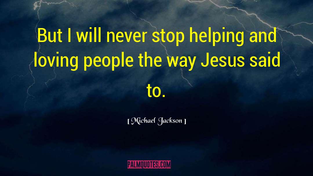 Jesus Freak quotes by Michael Jackson