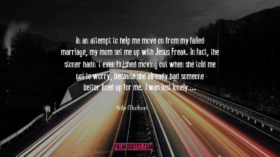 Jesus Freak quotes by Kate Madison