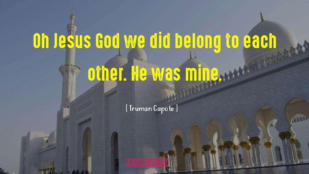 Jesus God quotes by Truman Capote