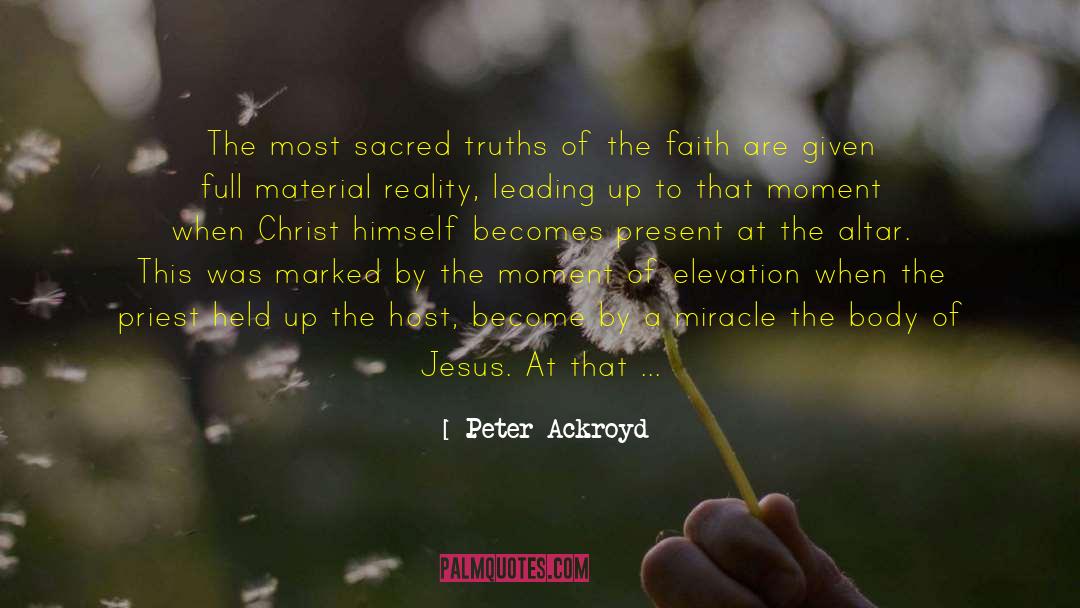 Jesus Greatness quotes by Peter Ackroyd