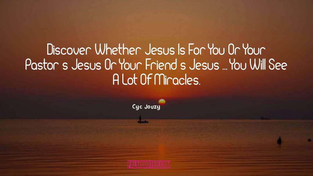Jesus Incarnate quotes by Cyc Jouzy