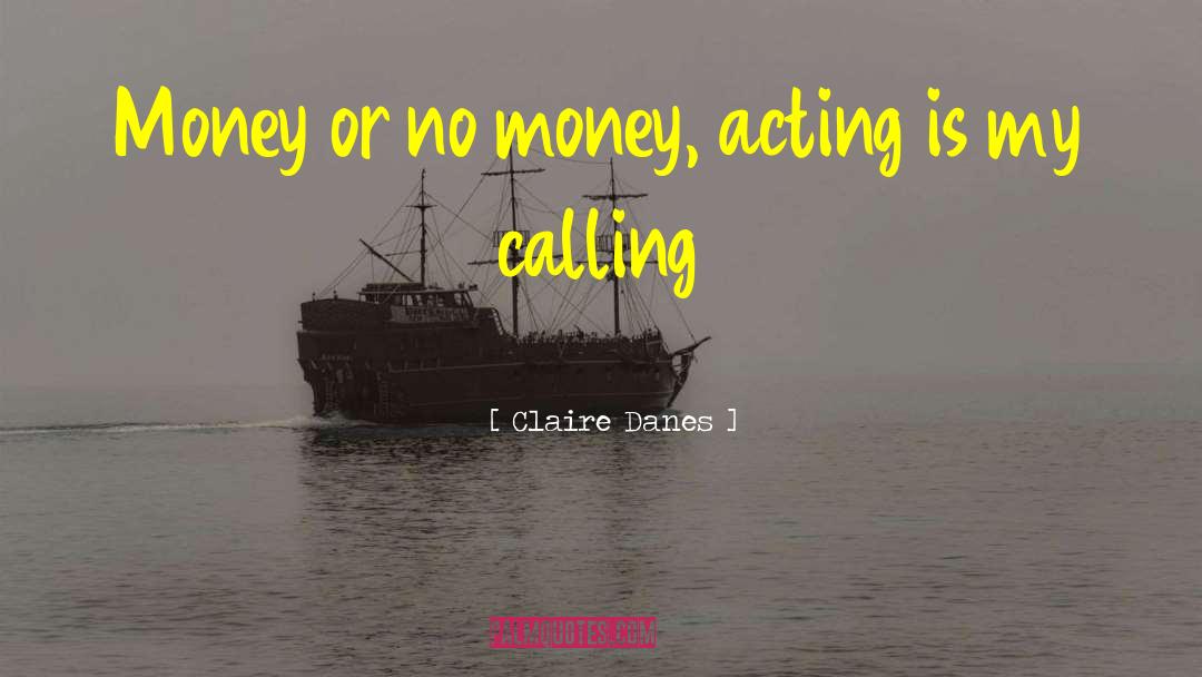 Jesus Is Calling quotes by Claire Danes