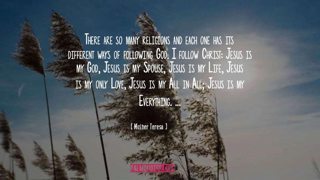 Jesus Is My Love quotes by Mother Teresa