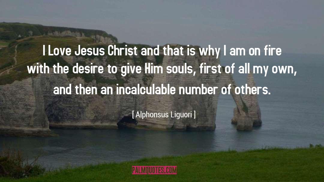 Jesus Is My Love quotes by Alphonsus Liguori