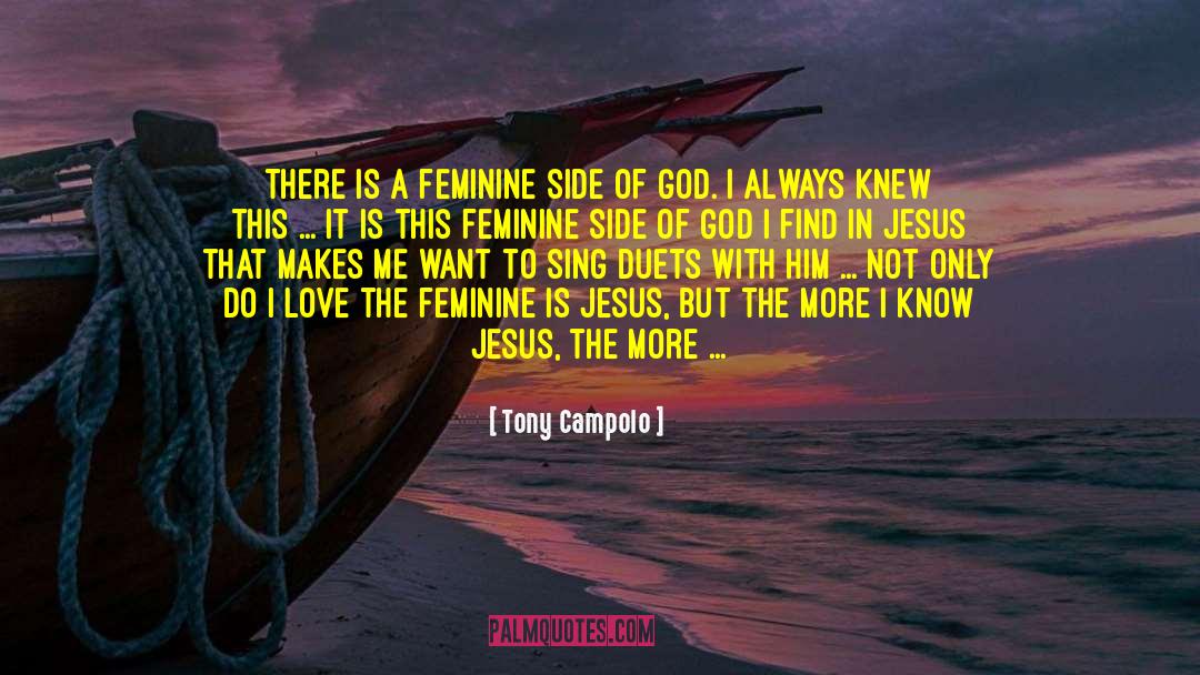 Jesus Is My Love quotes by Tony Campolo