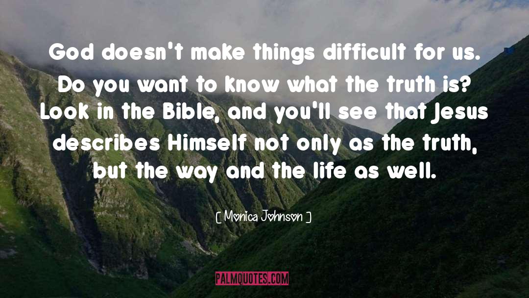 Jesus Is The Only God quotes by Monica Johnson