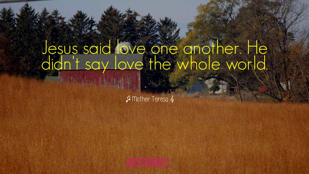 Jesus Love One Another quotes by Mother Teresa