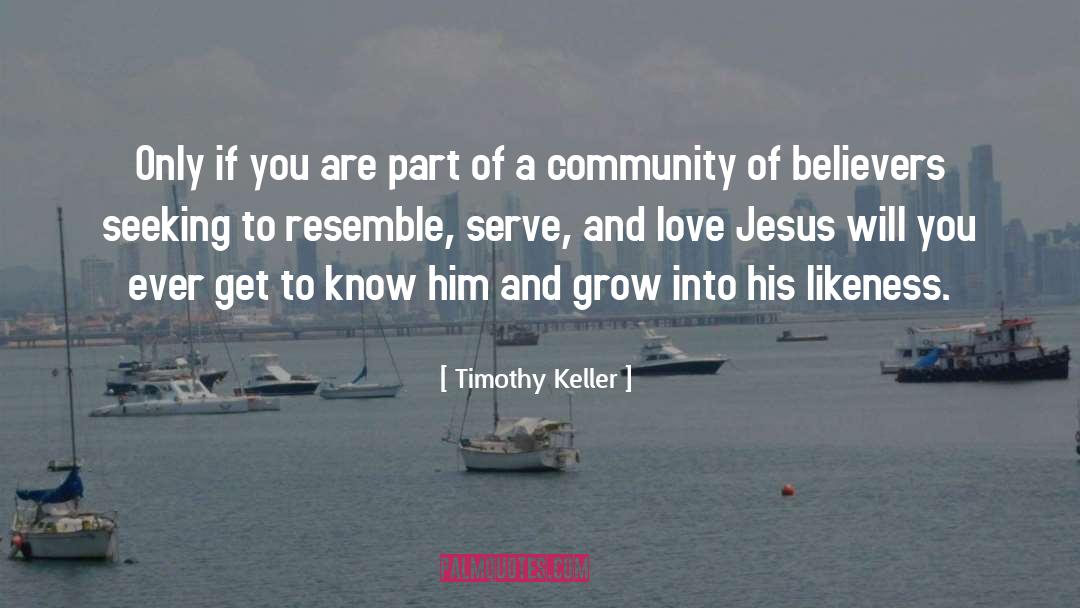 Jesus Love quotes by Timothy Keller