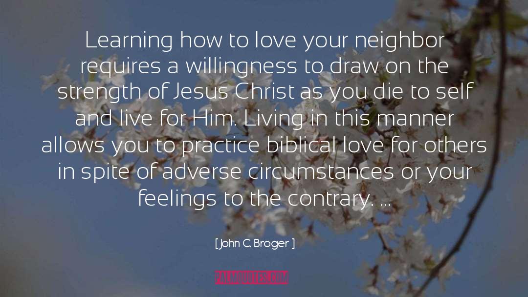 Jesus Love quotes by John C. Broger