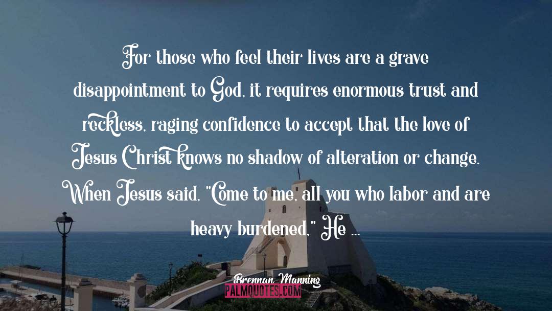 Jesus Love quotes by Brennan Manning