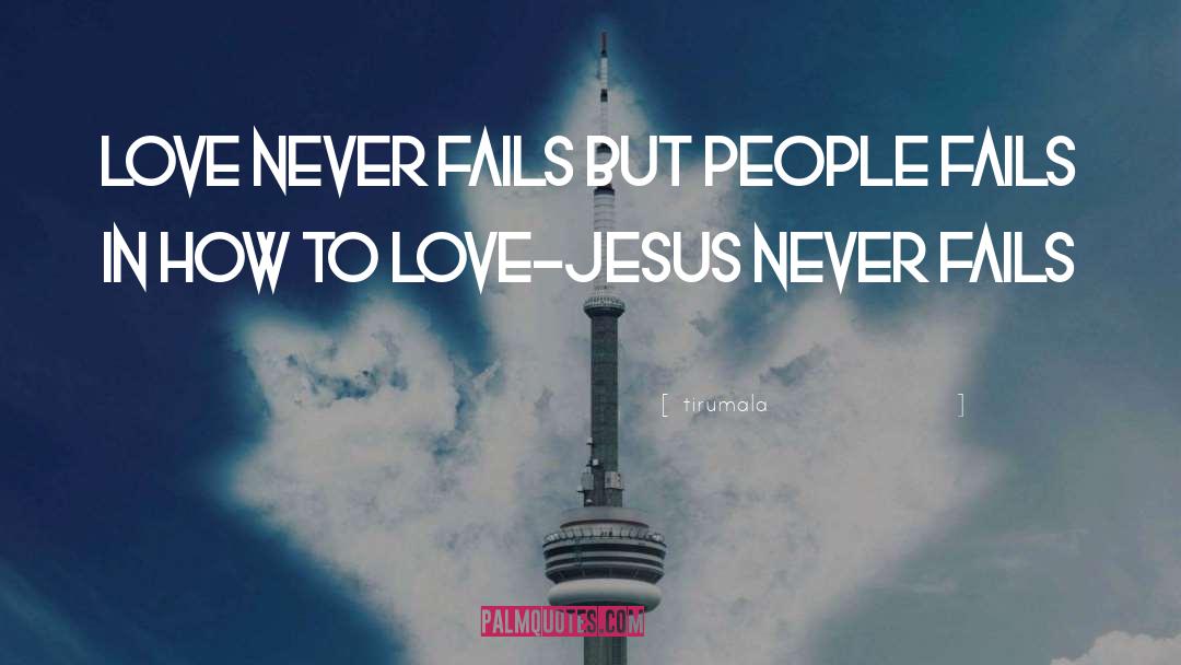 Jesus Love quotes by Tirumala