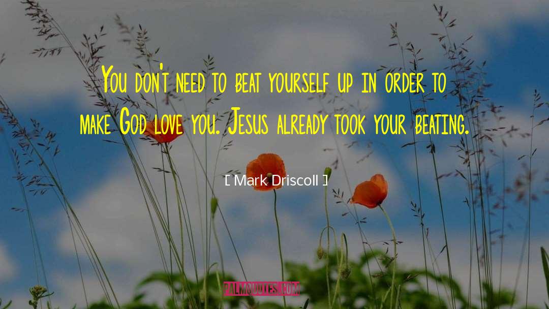 Jesus Love quotes by Mark Driscoll