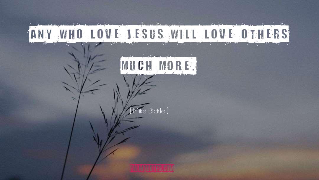 Jesus Love quotes by Mike Bickle